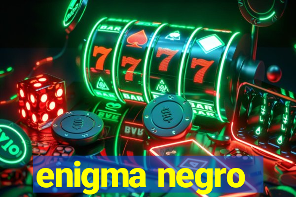 enigma negro